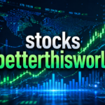 stocks betterthisworld