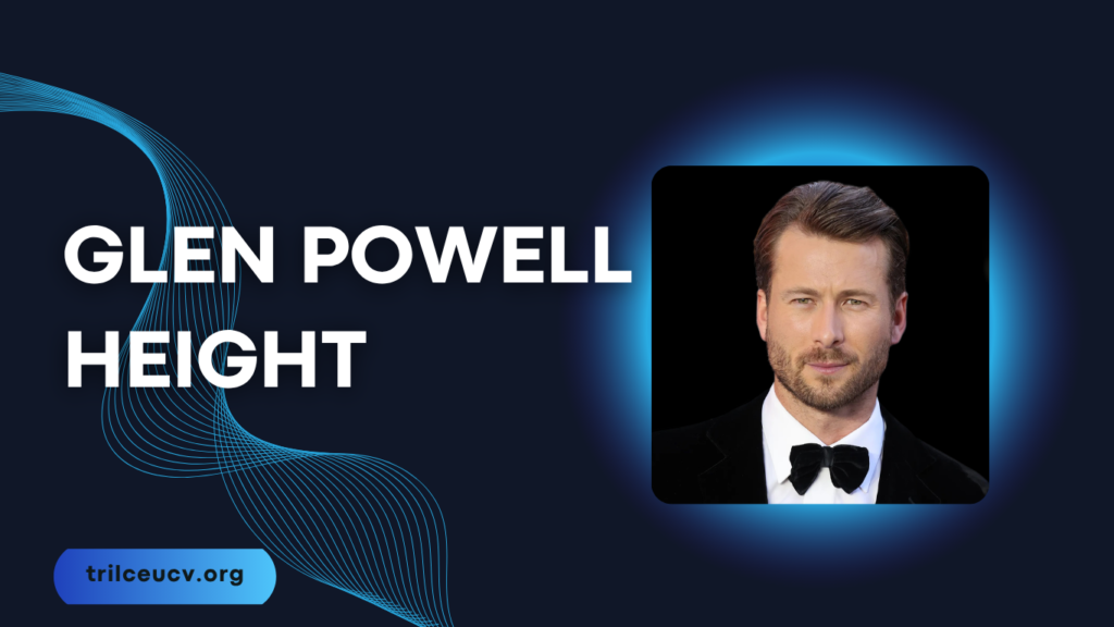 glen powell height