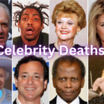 celebrity deaths