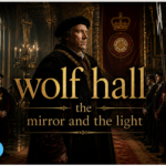 wolf hall the mirror and the light