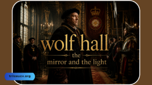 wolf hall the mirror and the light