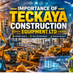 importance of teckaya construction equipment ltd
